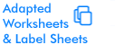 Adapted Worksheets & Label Sheets