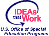 Ideas That Work: U.S. Office of Special Education Programs